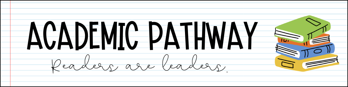 Academic Pathway: Readers are Leaders